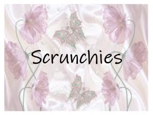 Scrunchies