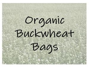Organic BuckWheat Bags